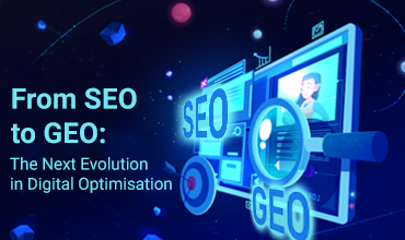 From SEO to GEO: The Next Evolution in Digital Optimisation